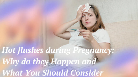 Hot Flushes During Pregnancy: Why They Happen and What to Consider