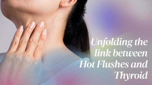 Managing Hot Flushes Associated with Thyroid Disorders