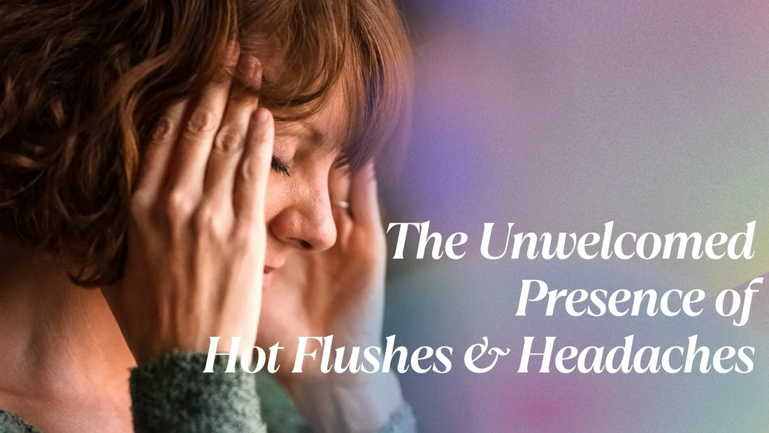 Headache and Hot Flushes : Why you cant you find any relief?