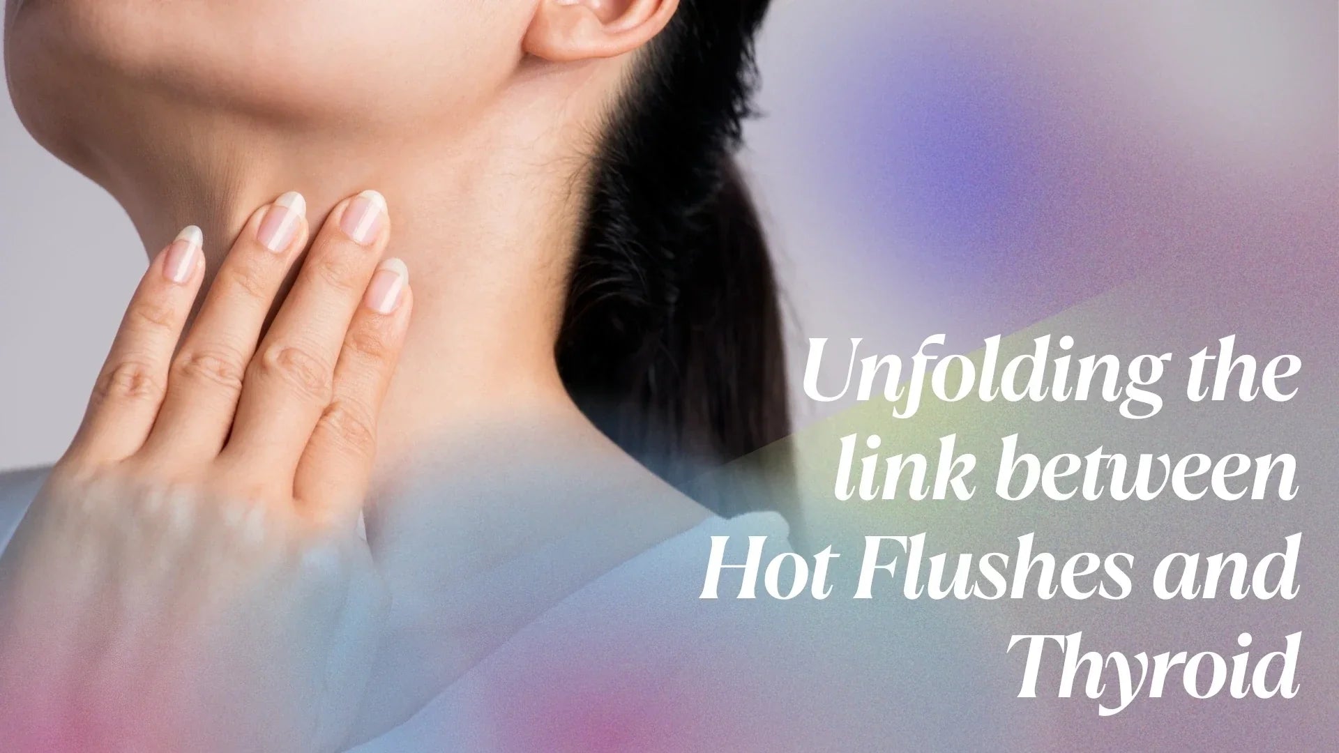 Flushes Managing Hot Flushes Associated with Thyroid Disorders – Unpause