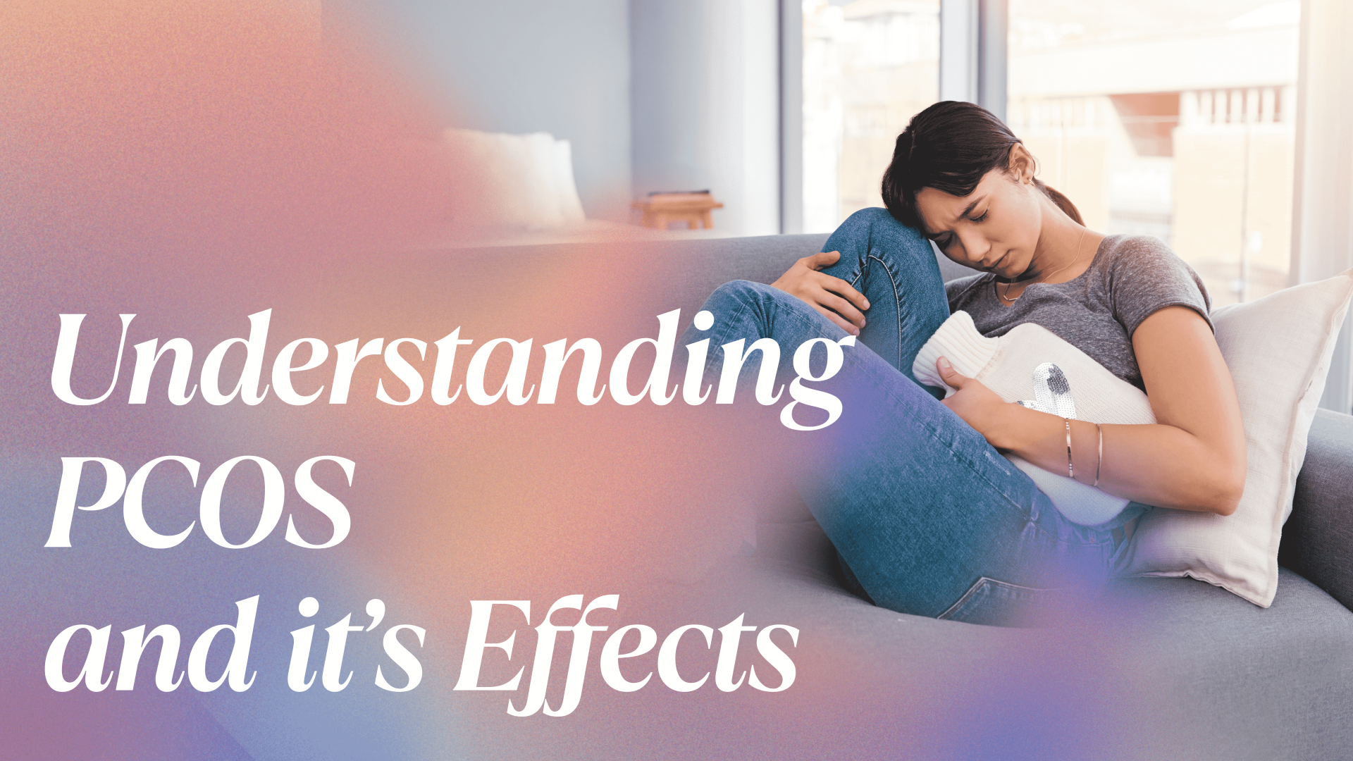 Understanding PCOS and its Effects 1 e1720241622128